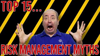 Think You Know Risk? Top 15 Risk Management Myths Busted