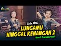 Lala Atila Lungamu Ninggal Kenangan 2 Kembar Campursari Official Music Video