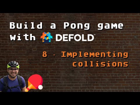 8. Build a Pong game with Defold - Implementing collisions