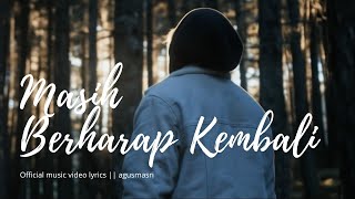 Download lagu Masih Berharap Kembali - Lagu Sedih Paling Menyentuh Hati | Agus Masri (Video Lirik) mp3 Download lagu Masih Berharap Kembali - Lagu Sedih Paling Menyentuh Hati | Agus Masri (Video Lirik) mp3