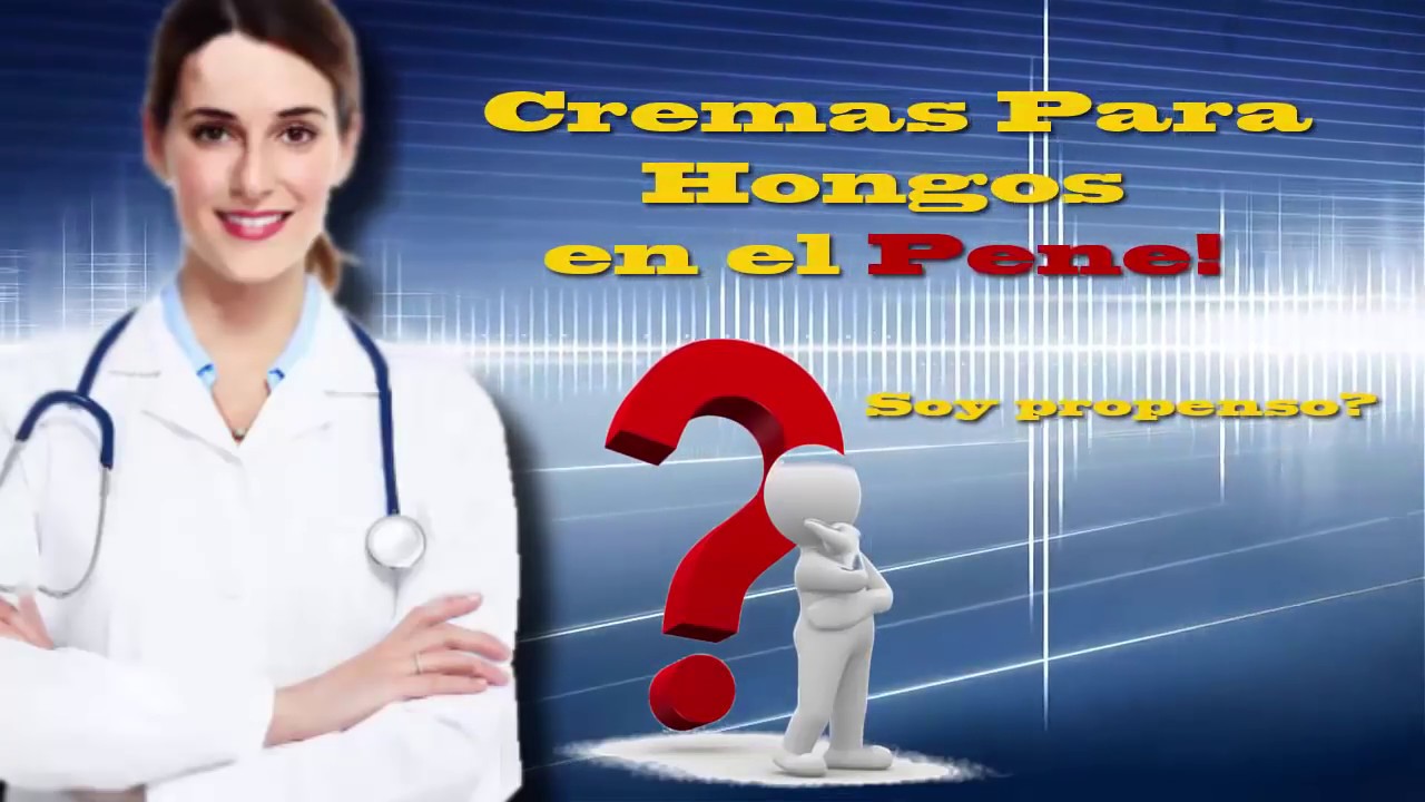 Crema para Hongos en el Pene Doctora Valeria Peroski eliminando los hongos de manera efectiva