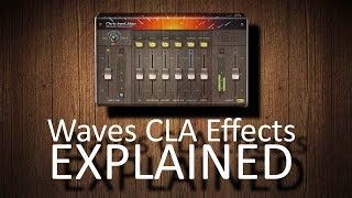 Video thumbnail for Waves CLA Effects EXPLAINED by Andrei Martinez Agras