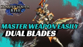 Simple DUAL BLADES Mastery Guide - MONSTER HUNTER RISE (PC)
