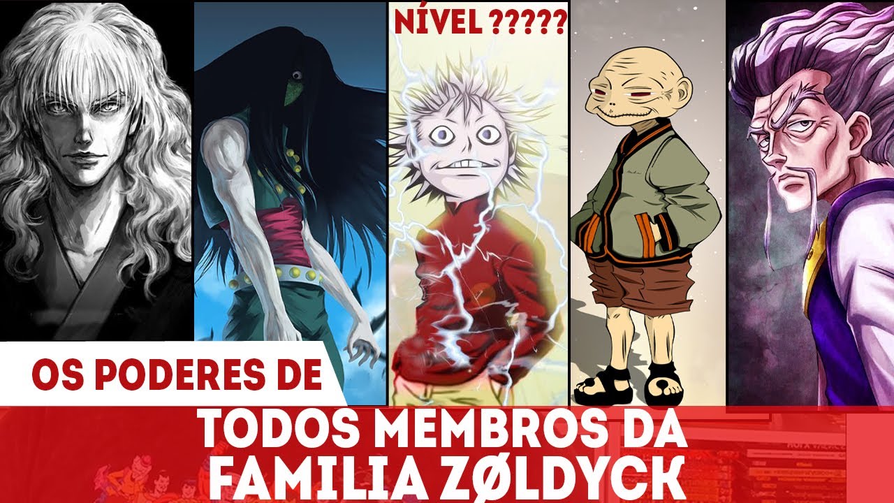 THE LEVEL OF STRENGTH AND THE EXPLAINED POWERS OF ALL MEMBERS OF THE ZOLDYCK FAMILY - HUNTER HUNTER