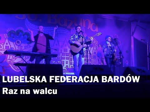 Lubelska Federacja Bardów - Raz na walcu