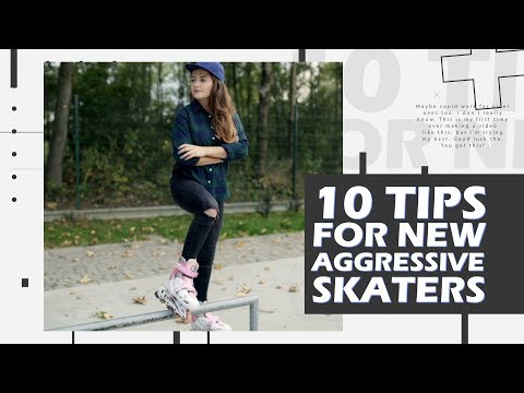 10 Tips for New Aggressive Skaters (maybe some for old ones too)