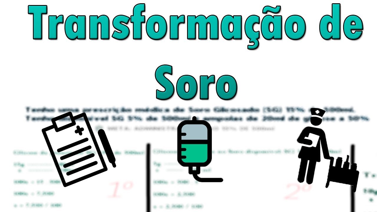 Aprenda a Transformar um Soro | Explicação + Resolução | COMPLETO