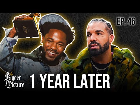 Kendrick vs Drake: 1 Year Later Reflection By The Bigger Picture | Ep. 46