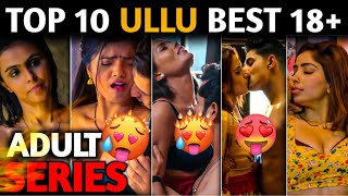 TOP 10 ULLU Hot🥵 Web Series on 2023  Top 10 Bol