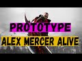 Prototype Alex Mercer Alive