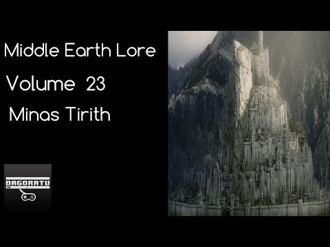 Middle Earth Lore Series | Volume 23 | Minas Tirith