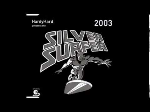 Hardy Hard Presents The Silver Surfer 2003 (Original)