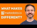 3 Key Differentiators of Metadata.io