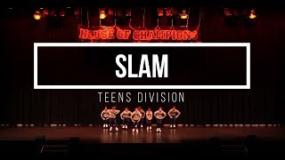 HOUSE OF CHAMPIONS 2018 | Teens Division | Slam