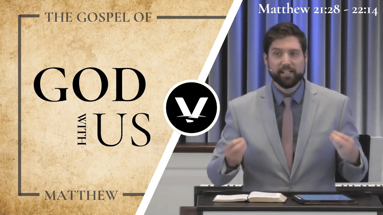 Heeding the Call of Christ | Nick Kidwell | Matthew 21:28 - 22:14