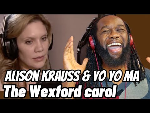 ALISON KRAUSS and YO YO MA - The Wexford Carol REACTION - She has voice of an agel - First hearing