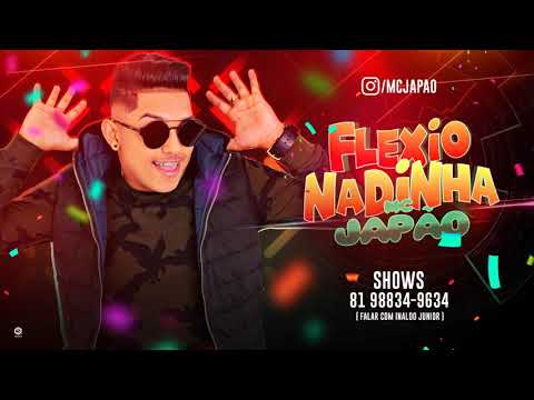MC JAPÃO - FLEXIONADINHA - MÚSICA NOVA 2018