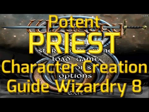 How to make a Potent Priest in Wizardry 8 - Character Creation Guide Expert Gameplay