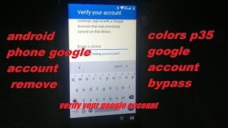 android phone colors p35, p50, p-55 ,p85+,p70,s1 google account bypass