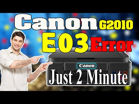 Canon G2010 E03 Error solution II Canon Printer P03 Problem just 2 minute