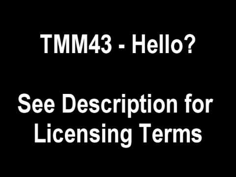 TMM43 - Hello?