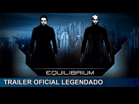 Equilibrium 2002 Trailer Oficial Legendado