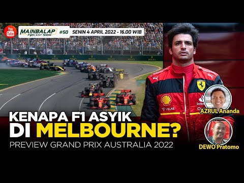 Kenapa F1 Asyik di Melbourne? Preview GP Australia 2022