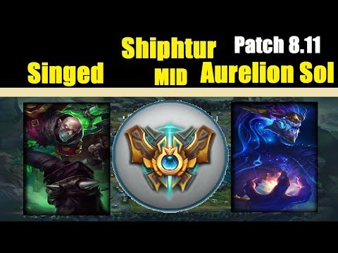 Shiphtur | SINGED vs AURELION SOL | SINGED Mid | Challenger Gameplay | Patch 8.11