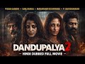 Dandupalya 2 Hindi Dubbed Full Movie Brutal Crime Thriller Based On True Events HD