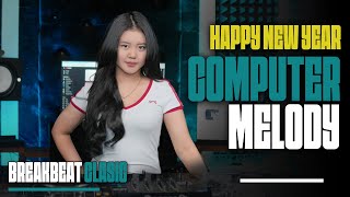 Download lagu BREAKBEAT BAILAR HAPPY NEW YEAR COMPUTER MELODY 2025 | DJ TELOOR mp3