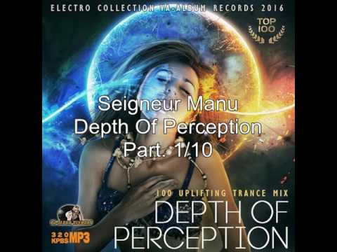 Seigneur Manu - Depth Of Perception Part.1/10