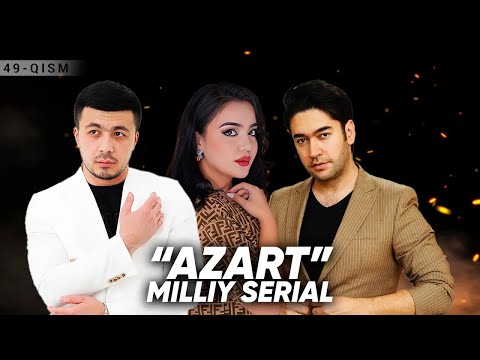 Azart" milliy serial 49-qism