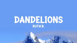 Ruth B. - Dandelions (Lyrics)