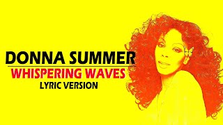 WHISPERING WAVES - DONNA SUMMER (Lyric Video)