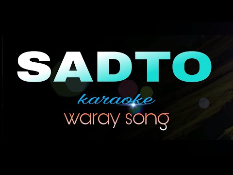 SADTO waraywaray song karaoke