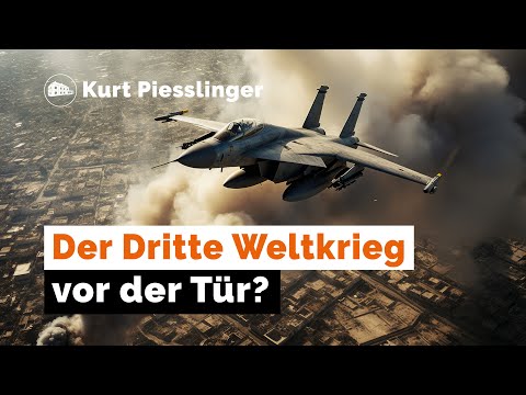 Der 3. Weltkrieg vor der Tür? - Kurt Piesslinger