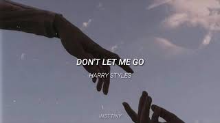 Don&#39;t let me go - Harry Styles // Traducida al español.