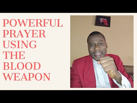 Deliverance Prayer Using The Blood Of Jesus Christ As A Weapon