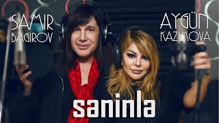 Aygün Kazımova ft Samir Bağırov - Səninlə