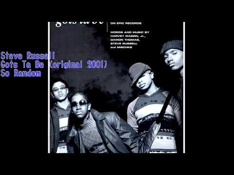Steve Russell/ B2K | Gots Ta Be (original 2001 demo).