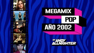 MEGAMIX POP AÑO 2002 DJ ANDY ALLNIGHTER