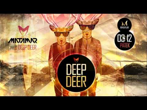 MATAMAR pres. Deep Deer - Live @ Magnum Club, Prague 03.12.2013