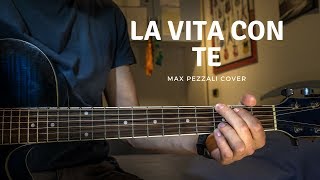 La Vita Con Te - Max Pezzali Cover (con accordi)