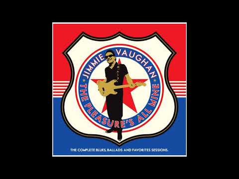 Jimmie Vaughan - Shake a Hand