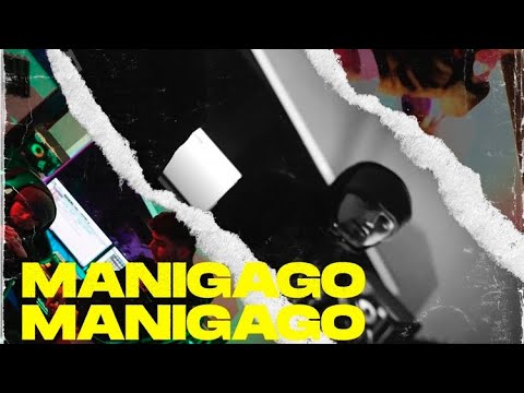 #MANIGAGO(prod.Manibura)