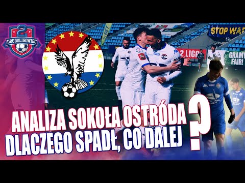 SOKÓŁ OSTRÓDA - ANALIZA, PRZYCZYNY SPADKU, CO DALEJ Z KLUBEM?