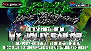 Download lagu DJ TRAP PARTY HOROR MY JOLLY SAILOR ‼️BASS NGANTEM GLEEERRR‼️RA CHANNEL 87  mp3