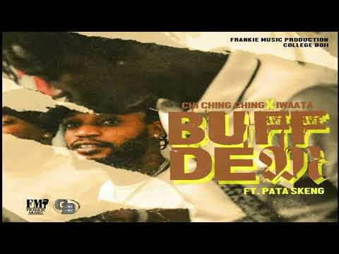 Buff Dem - Chi Ching Ching & IWaata Ft Pata Skeng (2023
