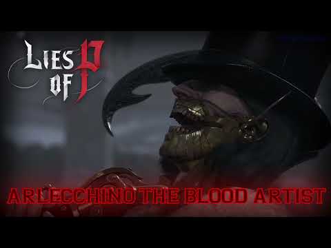 Arlecchino The Blood Artist (Phase 1) - Lies of P: Overture OST