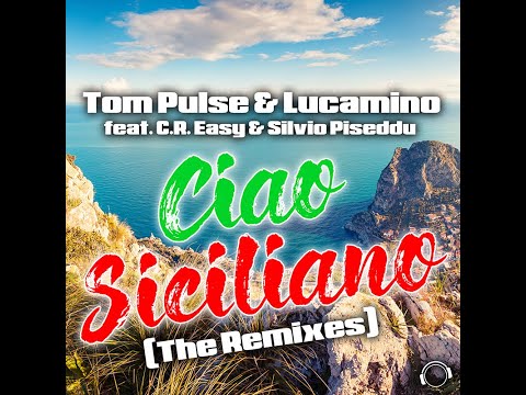 Tom Pulse & Lucamino feat. C.R. Easy & Silvio Piseddu - Ciao Siciliano (Aquagen Remix Edit)